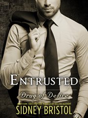 Entrusted : Drug of Desire cover image