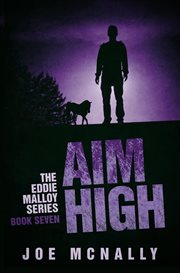 Aim High : The Eddie Malloy series, #7 cover image