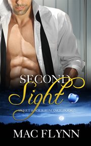 Second sight, a sweet & sour mystery. Alpha Werewolf Shifter Romance cover image