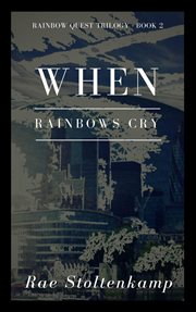 When rainbows cry cover image