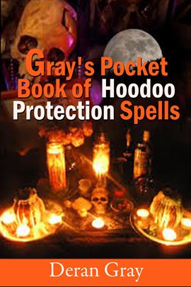 Cover image for Gray's Pocket Book of Hoodoo Protection Spells