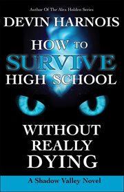 How to survive high school without really dying cover image