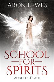 School for spirits : angel of death cover image