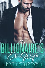 The Billionaire's Ex-Wife : Wife cover image