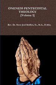 Oneness pentecostal theology, volume one cover image