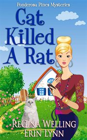 Cat killed a rat : a Ponderosa Pines mystery cover image