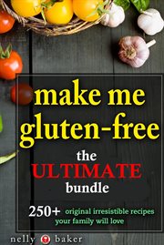 Make me gluten-free the ultimate bundle! cover image