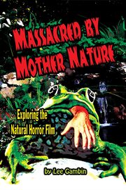 Massacred by mother nature: exploring the natural horror film cover image