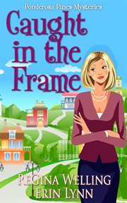 Caught in the frame : a Ponderosa Pines mystery cover image