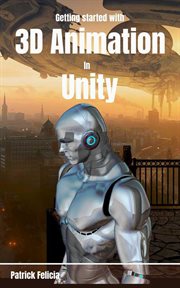Getting started with 3d animation in unity cover image