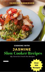 Cooking with jasmine; slow cooker recipes cover image