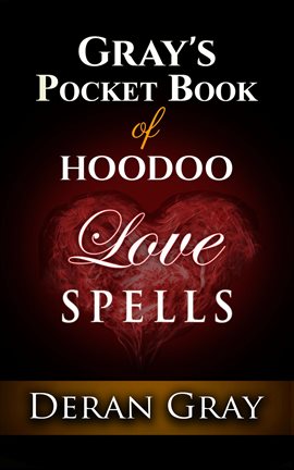 Cover image for Gray's Pocket Book of Hoodoo Love Spells