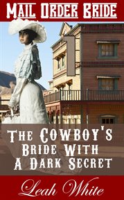 The cowboy's bride with a dark secret (mail order bride) cover image