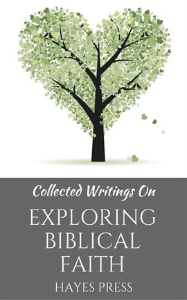 Cover image for Collected Writings On ... Exploring Biblical Faith
