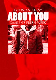 About you - "damien's fresh week" cover image