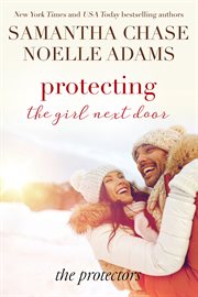 Protecting the girl next door cover image