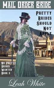 Pretty Brides Should Not Apply (Mail Order Bride) : No Pretty Brides Wanted cover image