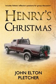 Henry's Christmas : a story for discovering God's joyous work at Advent cover image