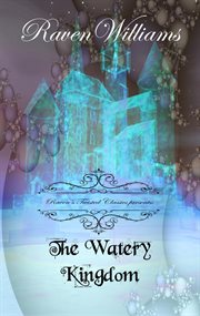 Raven's twisted classics presents: the watery kingdom cover image