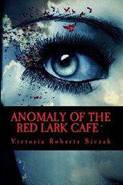 Anomaly of the Red Lark Cafe cover image