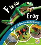 F is for frog : ABCs for endangered amphibians cover image