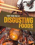 Take your pick of disgusting foods cover image
