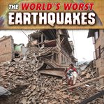 The world's worst earthquakes cover image