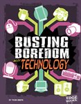 Busting boredom with technology cover image