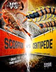 Scorpion vs. centipede : duel to the death cover image