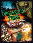 Dangerous times. History's Most Troubled Eras cover image