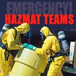 Hazmat teams : disposing dangerous materials cover image