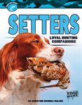 Setters : loyal hunting companions cover image