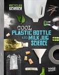 Cool plastic bottle and milk jug science cover image