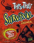 This or that survival debate : a rip-roaring game of either/or questions cover image