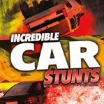 Incredible car stunts cover image