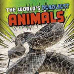 The world's deadliest animals cover image