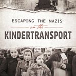 Escaping the Nazis on the Kindertransport cover image
