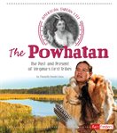 The powhatan. The Past and Present of Virginia's First Tribes cover image