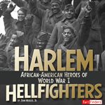 Harlem Hellfighters : African-American heroes of World War I cover image