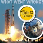 The Apollo 13 mission : core events of a crisis in space cover image