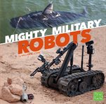 Mighty military robots cover image