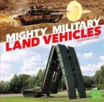 Mighty military land vehicles cover image