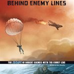 Behind enemy lines. The Escape of Robert Grimes with the Comet Line cover image