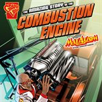 The amazing story of the combustion engine. Max Axiom STEM Adventures cover image