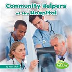 Community helpers at the hospital cover image