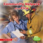 Community helpers at a fire cover image
