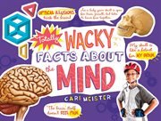 Totally wacky facts about the mind cover image