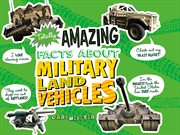 Totally amazing facts about military land vehicles cover image