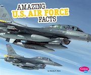Amazing U.S. Air Force facts cover image