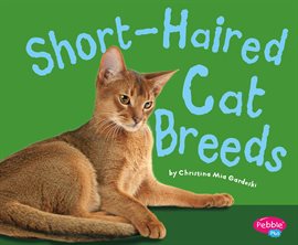 Cover image for Short-Haired Cat Breeds